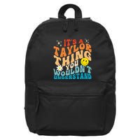 It's A T.aylor Thing You Wouldn't Understand Retro Groovy 16 in Basic Backpack