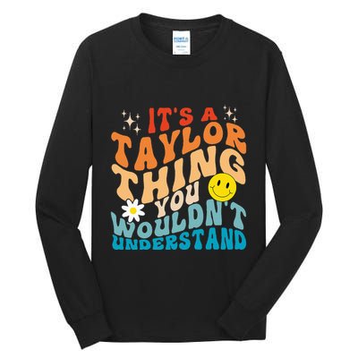 It's A T.aylor Thing You Wouldn't Understand Retro Groovy Tall Long Sleeve T-Shirt