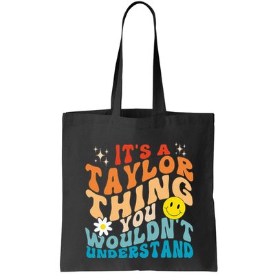 It's A T.aylor Thing You Wouldn't Understand Retro Groovy Bag