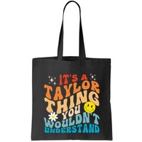 It's A T.aylor Thing You Wouldn't Understand Retro Groovy Bag