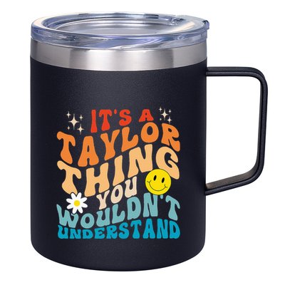 It's A T.aylor Thing You Wouldn't Understand Retro Groovy 12oz Stainless Steel Coffee Mug