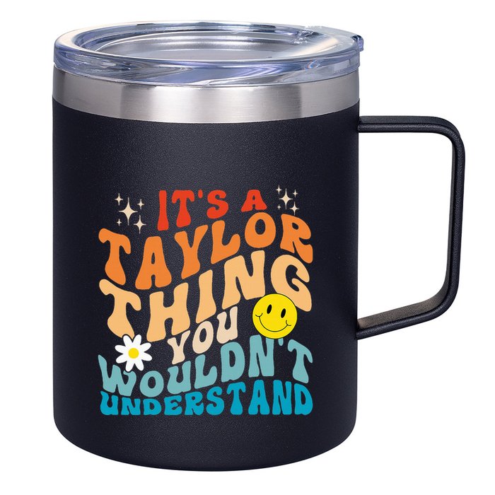 It's A T.aylor Thing You Wouldn't Understand Retro Groovy 12oz Stainless Steel Coffee Mug