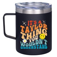 It's A T.aylor Thing You Wouldn't Understand Retro Groovy 12oz Stainless Steel Coffee Mug