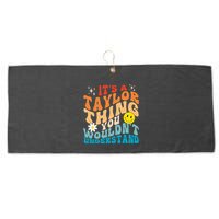 It's A T.aylor Thing You Wouldn't Understand Retro Groovy Large Microfiber Waffle Golf Towel