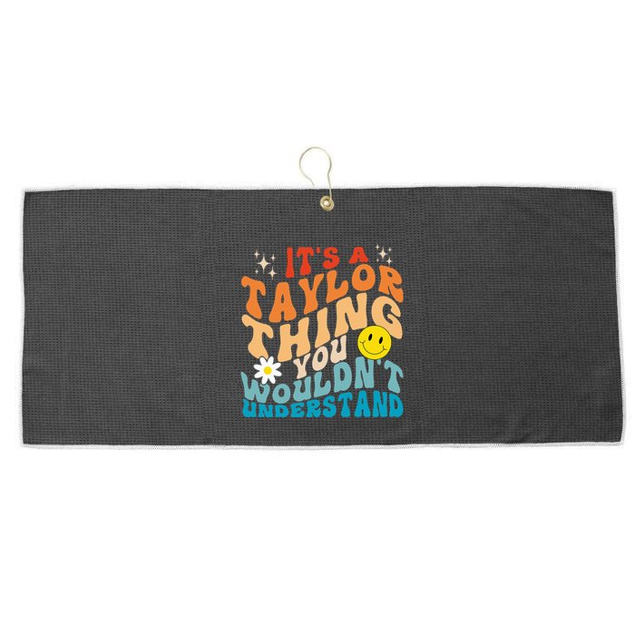 It's A T.aylor Thing You Wouldn't Understand Retro Groovy Large Microfiber Waffle Golf Towel
