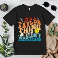 It's A T.aylor Thing You Wouldn't Understand Retro Groovy Premium T-Shirt
