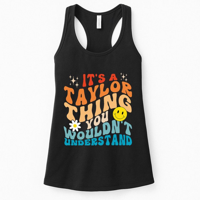 It's A T.aylor Thing You Wouldn't Understand Retro Groovy Womens Tank Top