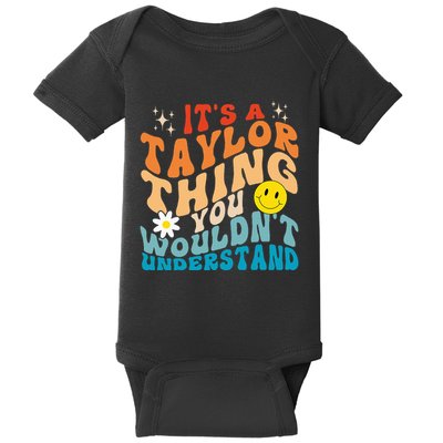 It's A T.aylor Thing You Wouldn't Understand Retro Groovy Baby Bodysuit