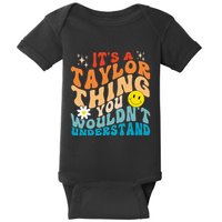 It's A T.aylor Thing You Wouldn't Understand Retro Groovy Baby Bodysuit