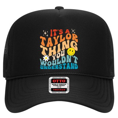 It's A T.aylor Thing You Wouldn't Understand Retro Groovy Trucker Hat