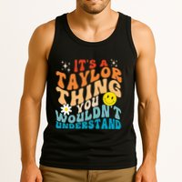 It's A T.aylor Thing You Wouldn't Understand Retro Groovy Tank Top
