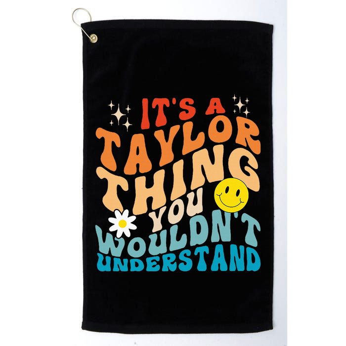 It's A T.aylor Thing You Wouldn't Understand Retro Groovy Golf Towel