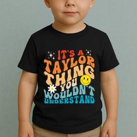 It's A T.aylor Thing You Wouldn't Understand Retro Groovy Toddler T-Shirt