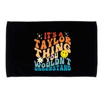 It's A T.aylor Thing You Wouldn't Understand Retro Groovy Microfiber Hand Towel