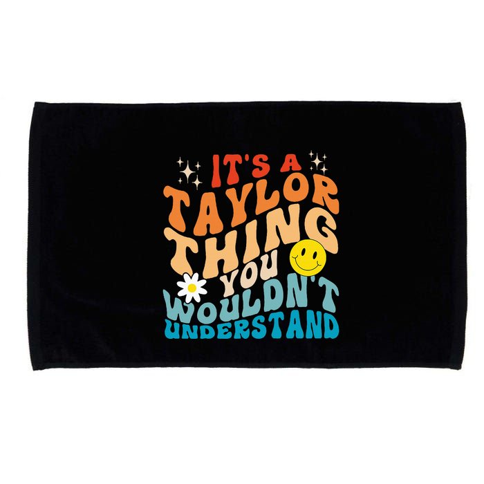 It's A T.aylor Thing You Wouldn't Understand Retro Groovy Microfiber Hand Towel