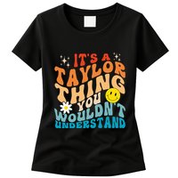 It's A T.aylor Thing You Wouldn't Understand Retro Groovy Womens T-Shirt