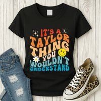 It's A T.aylor Thing You Wouldn't Understand Retro Groovy Womens T-Shirt