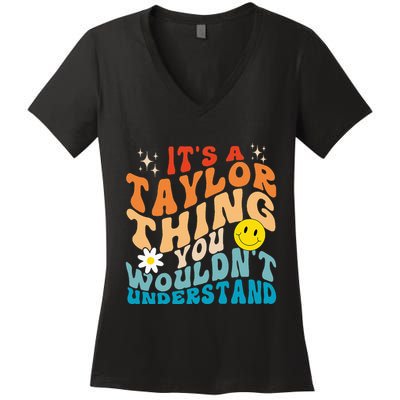 It's A T.aylor Thing You Wouldn't Understand Retro Groovy Women's V-Neck T-Shirt