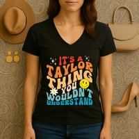 It's A T.aylor Thing You Wouldn't Understand Retro Groovy Women's V-Neck T-Shirt