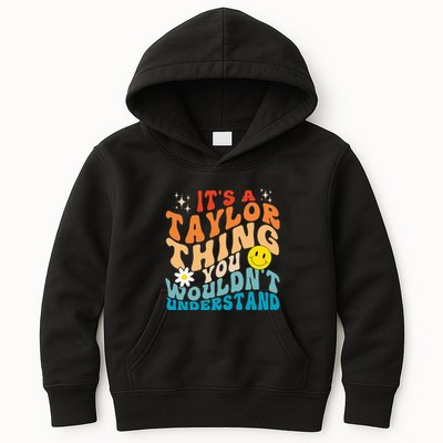 It's A T.aylor Thing You Wouldn't Understand Retro Groovy Kids Hoodie