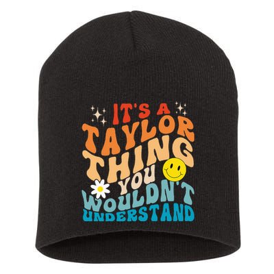 It's A T.aylor Thing You Wouldn't Understand Retro Groovy Short Acrylic Beanie