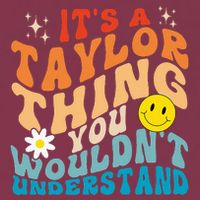 It's A T.aylor Thing You Wouldn't Understand Retro Groovy 16oz Travel Tumbler
