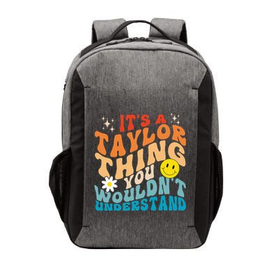 It's A T.aylor Thing You Wouldn't Understand Retro Groovy Vector Backpack