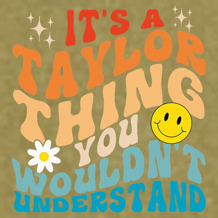 It's A T.aylor Thing You Wouldn't Understand Retro Groovy Garment-Dyed Women's Muscle Tee