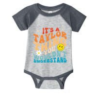 It's A T.aylor Thing You Wouldn't Understand Retro Groovy Infant Baby Jersey Bodysuit