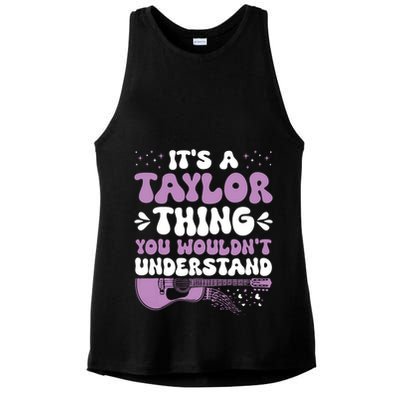 ItS A Taylor Thing You WouldnT Understand Taylor Ladies PosiCharge Tri-Blend Wicking Tank