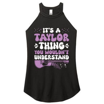 ItS A Taylor Thing You WouldnT Understand Taylor Women's Perfect Tri Rocker Tank