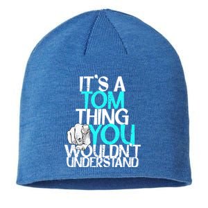 It's A Tom Thing You Wouldn't Understand Gift Sustainable Beanie