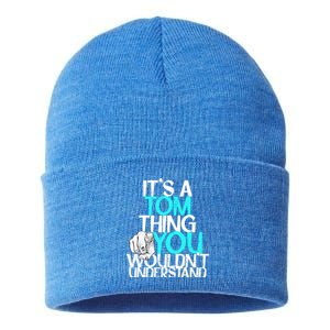 It's A Tom Thing You Wouldn't Understand Gift Sustainable Knit Beanie