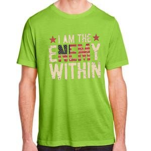 I Am The Enemy Within Kamala Harris Trump Adult ChromaSoft Performance T-Shirt