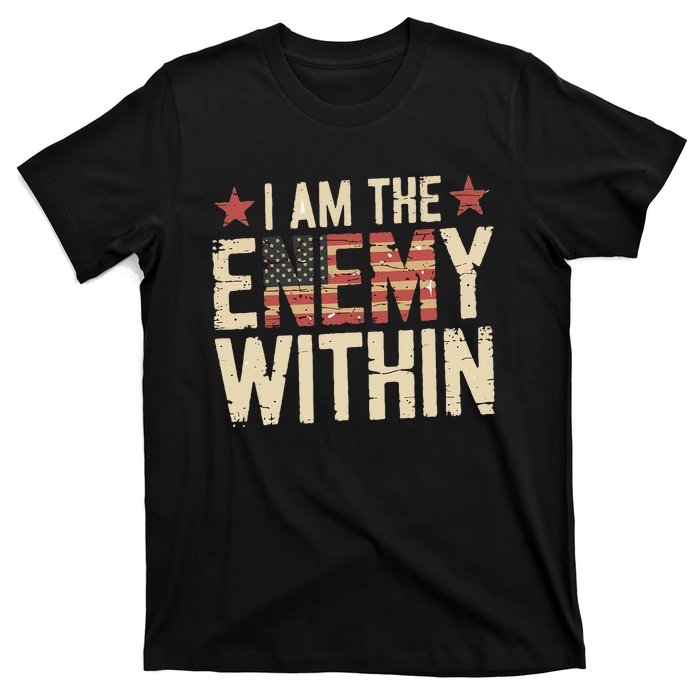 I Am The Enemy Within Kamala Harris Trump T-Shirt