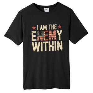 I Am The Enemy Within Kamala Harris Trump Tall Fusion ChromaSoft Performance T-Shirt