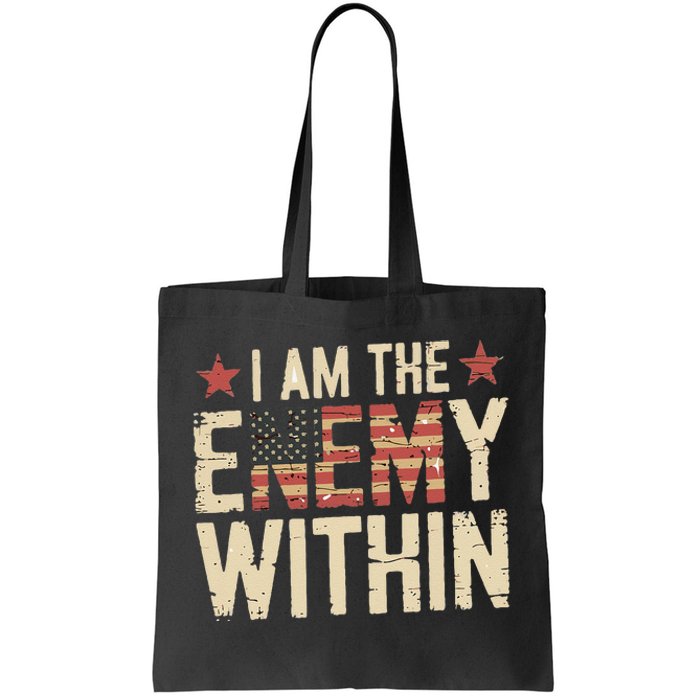 I Am The Enemy Within Kamala Harris Trump Tote Bag