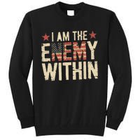 I Am The Enemy Within Kamala Harris Trump Tall Sweatshirt