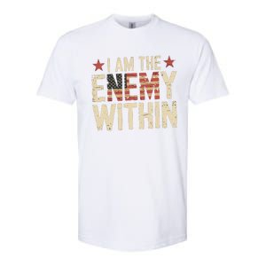 I Am The Enemy Within Kamala Harris Trump Softstyle CVC T-Shirt