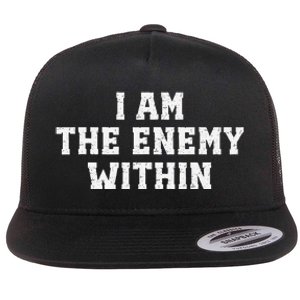 I Am The Enemy Within Kamala Harris Trump Flat Bill Trucker Hat