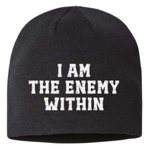 I Am The Enemy Within Kamala Harris Trump Sustainable Beanie