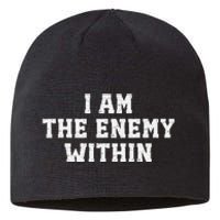 I Am The Enemy Within Kamala Harris Trump Sustainable Beanie