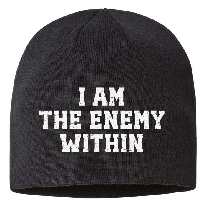 I Am The Enemy Within Kamala Harris Trump Sustainable Beanie