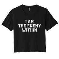 I Am The Enemy Within Kamala Harris Trump Women's Crop Top Tee