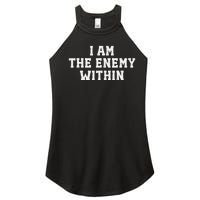 I Am The Enemy Within Kamala Harris Trump Women's Perfect Tri Rocker Tank