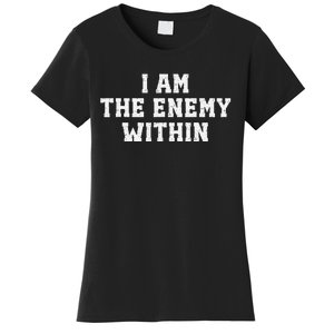 I Am The Enemy Within Kamala Harris Trump Women's T-Shirt