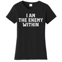 I Am The Enemy Within Kamala Harris Trump Women's T-Shirt