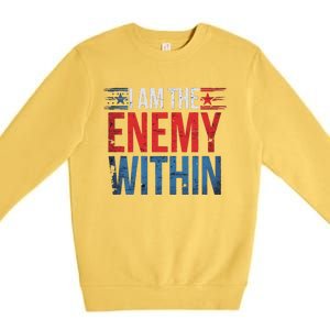 I Am The Enemy Within Kamala Harris Trump Premium Crewneck Sweatshirt