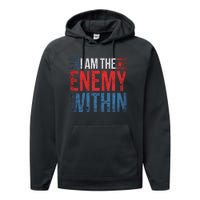 I Am The Enemy Within Kamala Harris Trump Performance Fleece Hoodie