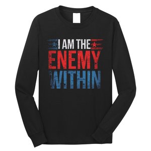 I Am The Enemy Within Kamala Harris Trump Long Sleeve Shirt